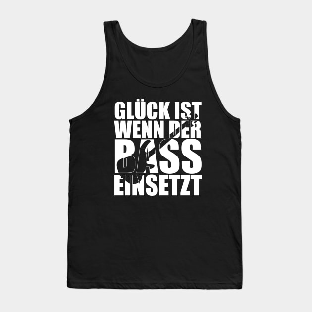 GLÜCK IST WENN DER BASS EINSETZT funny bassist gift Tank Top by star trek fanart and more